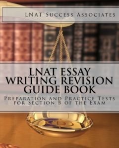 LNAT Essay Writing Revision Guide Book: Preparation and Practice Tests for Section B of the Exam